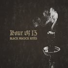 HOUR OF 13 Black Magick Rites album cover