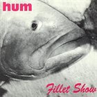HUM Fillet Show album cover