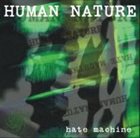 HUMAN NATURE Hate Machine album cover