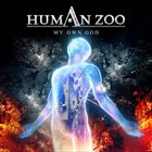 HUMAN ZOO My Own God album cover