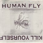 HUMANFLY Humanfly / Kill Yourself album cover