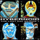 HYBERNOID The Last Day Begins? album cover