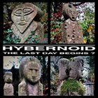 HYBERNOID The Last Day Begins? (Anthology) album cover