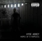 HYDE ABBEY Hopes Of A Hopeless album cover