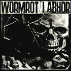 I ABHOR Wormrot / I Abhor album cover