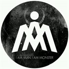 I AM MONSTER I AM MAN I Am Man, I Am Monster album cover