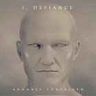 I DEFIANCE Anomaly Contained album cover