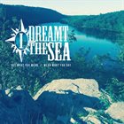 I DREAMT THE SEA Say What You Mean​ / ​Mean What You Say album cover