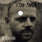 I THE TARGET To Collide album cover