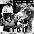 IDIOT CHILD Live Torture (Live At Ungdomshuset 26​/​11​/​22) album cover