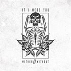 IF I WERE YOU Wither//Without album cover