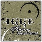 IGUT Shaping 2002-2005 album cover