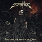 IIIRD SOVEREIGN Perversion Swallowing Sanity album cover