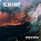 ILL NATURED Depths Of Despair album cover