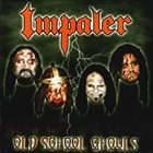 IMPALER Old School Ghouls album cover