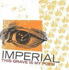 IMPERIAL (FL) This Grave Is My Poem album cover