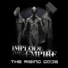 IMPLODE THE EMPIRE The Rising Gods album cover