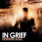 IN GRIEF — Deserted Soul album cover