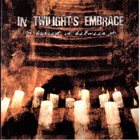 IN TWILIGHT'S EMBRACE Buried In Between album cover