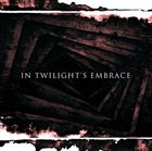 IN TWILIGHT'S EMBRACE In Twilight's Embrace album cover