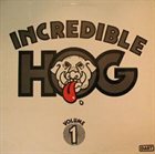 INCREDIBLE HOG Volume 1 album cover