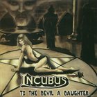 INCUBUS To The Devil a Daughter album cover
