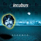 INCUBUS (CA) S.C.I.E.N.C.E. Album Cover