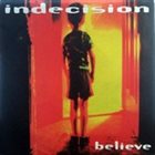 INDECISION Believe album cover