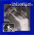 INDICATION Indication album cover