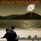 INDOCTRINATION Dawn in Grey album cover