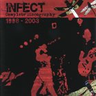 INFECT Complete Discography 1998-2003 album cover