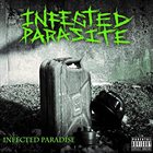 INFECTED PARASITE Infected Paradise album cover
