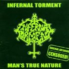 INFERNAL TORMENT Man's True Nature album cover