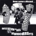 INFESTATION OF ASS Never Corner a Mitchell... See How He Reacts album cover