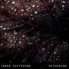 INNER SUFFERING Withering album cover