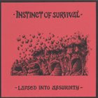 INSTINCT OF SURVIVAL Lapsed Into Absurdity album cover