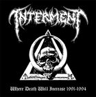 INTERMENT Where Death Will Increase 1991-1994 album cover