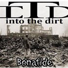 INTO THE DIRT Bonafide album cover