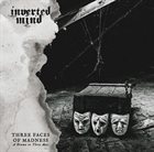 INVERTED MIND Three Faces of Madness (A Drama In Three Acts) album cover
