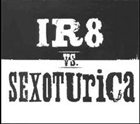 IR8 IR8 vs. Sexoturica album cover