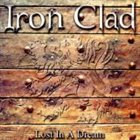 IRON CLAD Lost in a Dream album cover