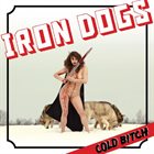 IRON DOGS Cold Bitch album cover