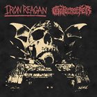 IRON REAGAN Iron Reagan / Gatecreeper album cover
