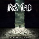 IRONCLAD (2) Alchemy And Chaos album cover