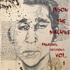 JASON THE MACHINE Pandemic Sessions Volume 1 album cover