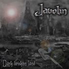 JAVELIN Dark Broken Land album cover