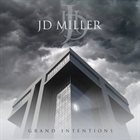 JD MILLER Grand Intentions album cover