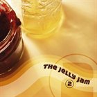 THE JELLY JAM The Jelly Jam 2 album cover