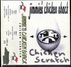 JIMMIE'S CHICKEN SHACK Chicken Scratch album cover