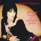 JOAN JETT AND THE BLACKHEARTS Glorious Results of a Misspent Youth album cover